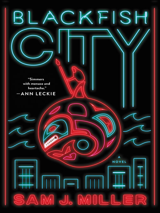 Title details for Blackfish City by Sam J. Miller - Available